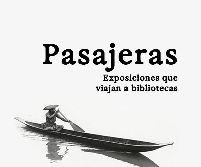 Postúlese a 'Pasajeras, exposiciones que viajan a bibliotecas', una invitación sectorial para que 10 bibliotecas públicas reciban exposiciones de pequeño formato